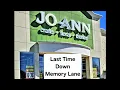 Last Time at Joann Fabrics