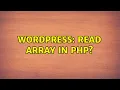 Wordpress Read array in php