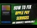 How to Fix Apple Pay Services are Currently Unavailable