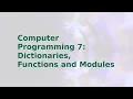 Computer Programming 7 - Dictionaries functions and modules in python 3