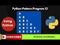 Python program to print alphabetical pattern in hindi Python program to print string pattern 13