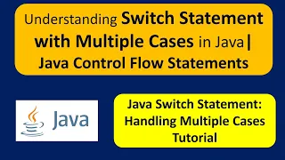 Understanding Switch Statement with Multiple Cases in Java Java Control Flow Statements