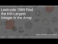 Leetcode 1985 Find the Kth Largest Integer in the Array