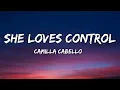 Camila Cabello - She Loves Control (Lyrics)