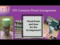 Floral Foam and Vase for a Cemetery Floral Arrangement