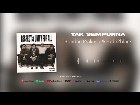 Download MP3 Bondan Prakoso \u0026 Fade2Black - Tak Sempurna (Official Audio)