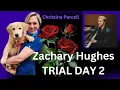 Trial of Zachary Hughes - Christina Parcell s Sister Takes the Stand today