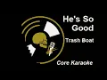 Trash Boat - He's So Good [Karaoke Instrumental]