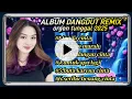 Lagu ALBUM DANGDUT REMIX//ORGEN TUNGGAL//AUDIO BENING 