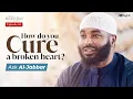 Download Lagu [Ep 9] This Is How Allah Heals Your Broken Heart | Al Jabbar | Allah's Beautiful Names