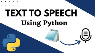 Convert Text To Speech Using Python Python Projects Tutorials