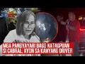 Mga pangyayari bago natagpuan si Cabral, ayon sa kanyang driver | GMA Integrated Newsfeed