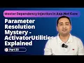 ActivatorUtilities Multiple Parameters How ActivatorUtilities Resolves Dependencies