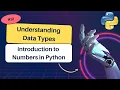 Exploring Python Numbers Numbers In Python Tutorial Python Numbers Tutorial Python Programming