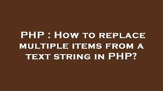 PHP How to replace multiple items from a text string in PHP