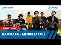 Download Lagu NAMMARA - MENGEJARMU (Live At Music Zone)
