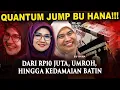 Download Lagu 💥QUANTUM JUMP BU HANA!!! DARI RP 10 JUTA, UMROH HINGGA KEDAMAIAN BATIN