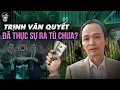 Lagu TÌNH TRẠNG THỰC VỀ ÁN TÙ CỦA TRỊNH VĂN QUYẾT - CỰU CHỦ TỊCH FLC