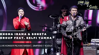 rhoma irama u0026 soneta group feat selfi yamma live konser pilihan nikmat simpang 7 kudus 