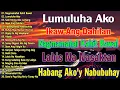 Nagmamahal kahit Bawal, Lason Mong Halik, Habang Ako'y Nabubuhay 🤍 Mga Lumang Tugtugin 60s 70s 80s