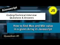 find Max and Min value in a given Array JS Coding Interview Questions -