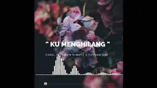 Download KU MENGHILANG -_- Farel alfara X R-BOYZ X Fhyran RAP [ Official Audio ] MP3