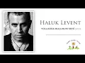 Haluk Levent - Yollarda Bulurum Seni (2020)