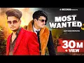 Amit Saini Rohtakiya : Most Wanted (Full Video) | New Haryanvi Songs Haryanavi 2020 | Sonika Singh