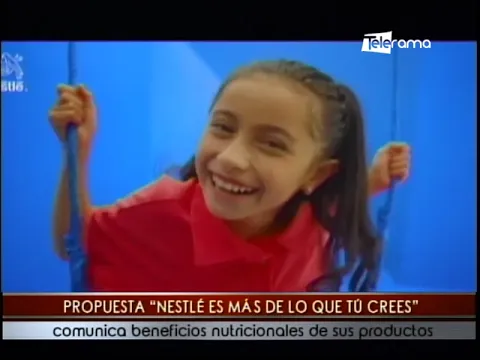 Propuesta Nestlé es más de lo que tú crees comunica beneficios nutricionales de sus productos