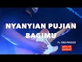 Lagu Nyanyian Pujian BagiMU | New Life Worship ft. Mira Prajogo | New Life Church Surabaya