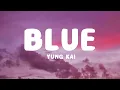 Download Lagu Yung Kai - Blue (Lyrics)