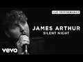 Download Lagu James Arthur - Silent Night (Live) | Vevo Live Performance