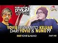 YOVIE WIDIANTO KELUAR DARI YOVIE \u0026 NUNO??