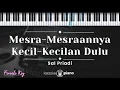 Download Lagu Mesra-mesraannya Kecil-kecilan Dulu - Sal Priadi (KARAOKE PIANO - FEMALE KEY)