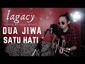 Download Lagu Masuk habok derr😢LEGACY DUA JIWA SATU HATI COVER BY OJAY BESUT