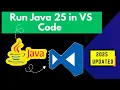 How to Setup Java 25 in VS Code Updated 2025 Run Java 25 in VS Code