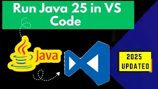 How to Setup Java 25 in VS Code Updated 2025 Run Java 25 in VS Code