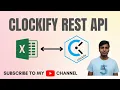 Clockify REST API with VBA GET POST Requests Explained
