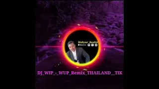 Download DJ WIP WUP THAILAND TERBARU 2020 MP3