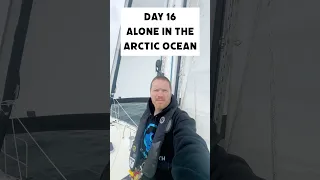Day 16 Alone in the Arctic Ocean