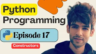 17 - Constructors in Python Python Programming Python Tutorial for Beginners in 2026