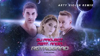 Download @DJProject. feat. @ANDIAOfficial - Retrograd (@ArtyViolin Remix) MP3