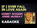 Download Lagu Kenny Rogers \u0026 Anne Murray – If I Ever Fall in Love Again  Acustic Karaoke ( Low Key + Lyrics ) 🎶