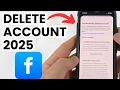 How to Delete Facebook Account - 2025 Working