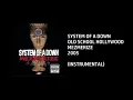 Download Lagu System of a Down - Old School Hollywood [Custom Instrumental]