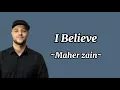 Maher Zain feat Irfan Makki - I Believe || lirik & terjemahan