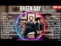 Lagu Green Day The Best Music Of All Time ▶️ Full Album ▶️ Top 10 Hits Collection