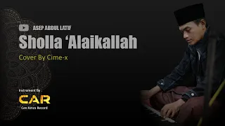 Download Sholla 'Alaikallah  (صَلَّى عَلَيكَ الله) ( Lirik Arab, Latin) Cover By Cime-x AL-Farzy MP3