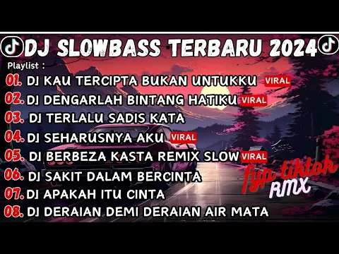 Download MP3 DJ KAU TERCIPTA BUKAN UNTUKKU SLOW BASS VIRAL TIKTOK REMIX FULL ALBUM TERBARU 2024 !!