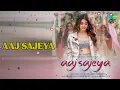 Aaj Sajeya | Aaj Sajeya | Goldie Sohel Songs | nan